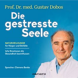 Album cover of Die gestresste Seele (Naturheilkunde für Körper und Gefühle)