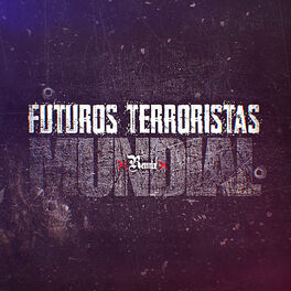Album cover of Futuros Terroristas Remix Mundial