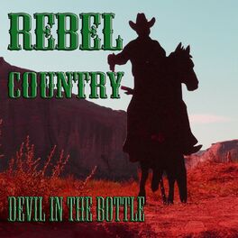 Album cover of Rebel Country Devil in the Bottle