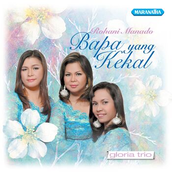 Gloria Trio Tuhan Pujaan Hati Listen With Lyrics Deezer