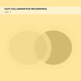 Album cover of CICP Collaborative Recordings, Vol. 1