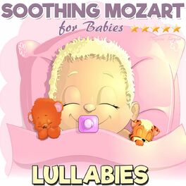Album cover of Lullabies: Soothing Mozart for Babies