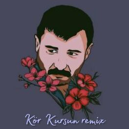 Album cover of Kör Kurşun (Remix)