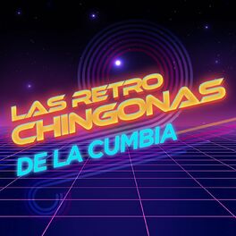 Album cover of Las Retro Chingonas De La Cumbia