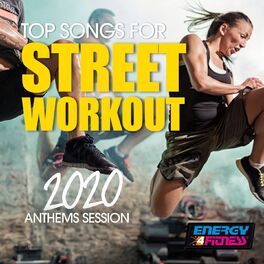 Album cover of Top Songs For Street Workout 2020 Anthems Session