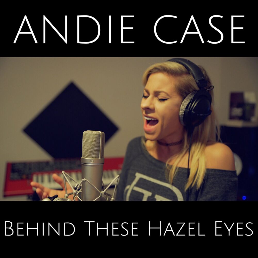 Песня cases. Andie Case. Andie Case фото. Behind Hazel Eyes. Hazel Eyes перевод.