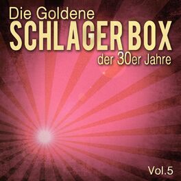 Album cover of Die Goldene Schlager Box der 30er Jahre, Vol. 5