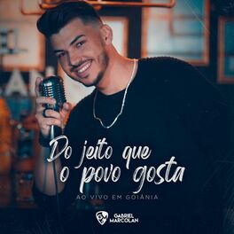 Album cover of Do Jeito Que o Povo Gosta (Ao Vivo em Goiânia)