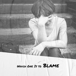 Album cover of Which One Is to Blame
