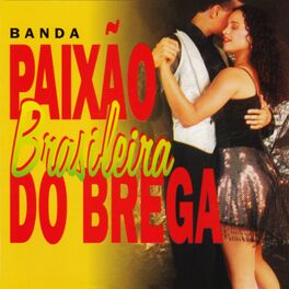 Album cover of Banda Paixão Brasileira do Brega