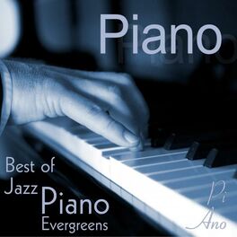 Album cover of Piano - Best of Jazz Piano Evergreens