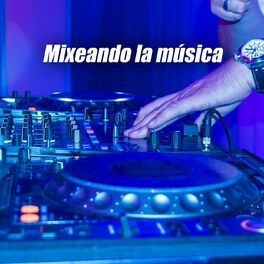 Album cover of Mixeando la Música