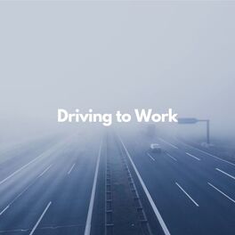 Album cover of Driving to Work