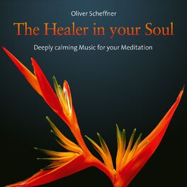 Album cover of The Healer in Your Soul (Deeply calming music for your meditation)
