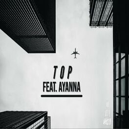 Album cover of TOP (feat. Ayanna)