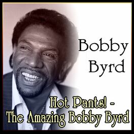 Bobby Byrd - Hot Pants - I'm Coming, I'm Coming: listen with