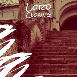 Album cover of Lord Closing