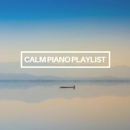 Album cover of Calm Piano Playlist