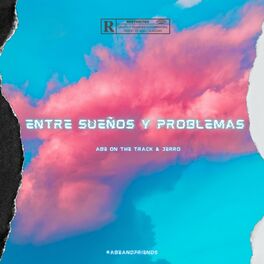 Album cover of Entre sueños y problemas (feat. Jerro)