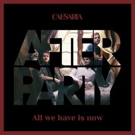 Album cover of Afterparty - All We Have Is Now