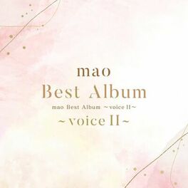 Album cover of mao Best Album ～voice II～