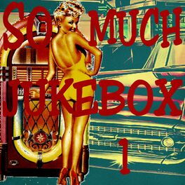 Album cover of So Much Jukebox 1