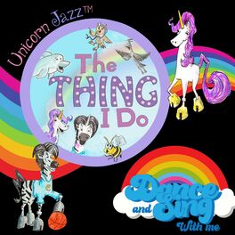 Album cover of Unicorn Jazz The Thing I Do Songs for Kids