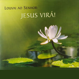Album cover of Louvai ao Senhor: Jesus Virá!