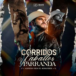 Album cover of Corridos, Caballos, Y Parranda