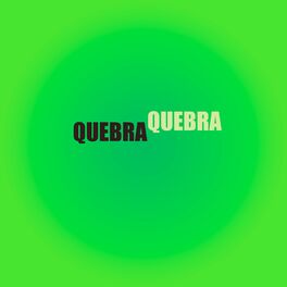 Album cover of Quebra Quebra