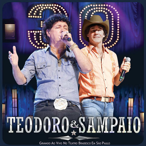 Teodoro & Sampaio Teodoro & Sampaio (Ao Vivo) letras e músicas Deezer