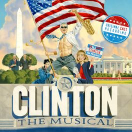 Album cover of Clinton The Musical (Original Off-Broadway Cast Recording)