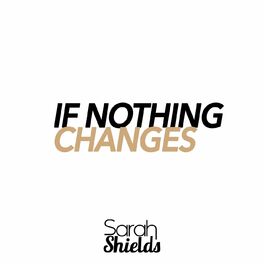 Album cover of If Nothing Changes