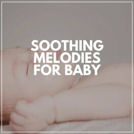 Album cover of Soothing Melodies for Baby