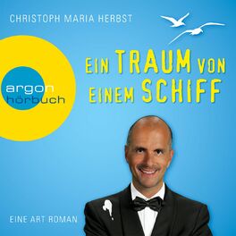 Album cover of Ein Traum von einem Schiff - Eine Art Roman (Ungekürzte Fassung)