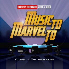 Album cover of Music to Marvel to Vol.1 the Awakening
