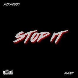 Album cover of Stop It (feat. Kano)
