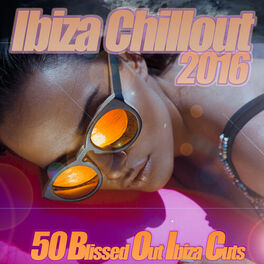 Album cover of Ibiza Chillout 2016 - The Classic Sunset Chil Out Session Ambient Lounge to Chilled Electronica