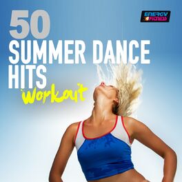 Album cover of 50 Summer Dance Hits Workout (Energy for Fitness)