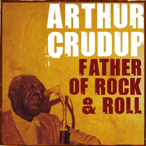 Arthur Crudup That S All Right Listen With Lyrics Deezer