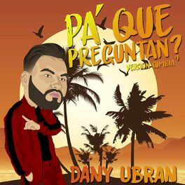 Album cover of Pa Que Preguntan