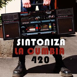 Album cover of Sintoniza la CUMBIA 420