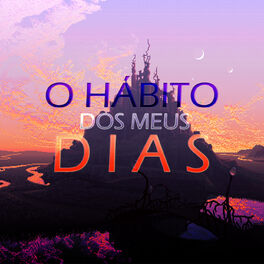 Album cover of O Hábito dos Meus Dias