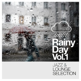 Album cover of Rainy Day Vol. 1 - Jazz and Lounge Selection
