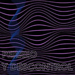 Album cover of Perreo y Descontrol