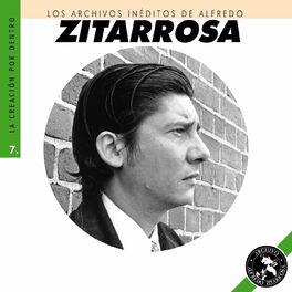 Album cover of Los Archivos Inéditos de Alfredo Zitarrosa: La Creación por Dentro, Vol. 7