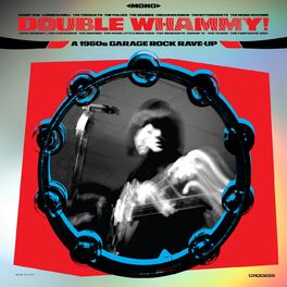 Album cover of Double Whammy! A 1960s Garage Rock Rave-Up