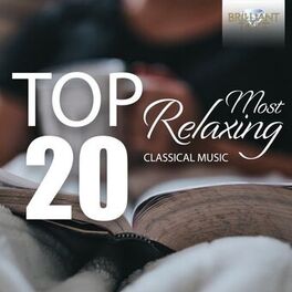 Album cover of Top 20 Most Relaxing Classical Music