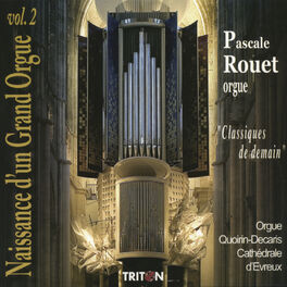 Album cover of Naissance d'un grand orgue Vol. II - Classiques de demain