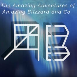 Album cover of The Amazing Adventures of Ämazing Blïzzard and Co.